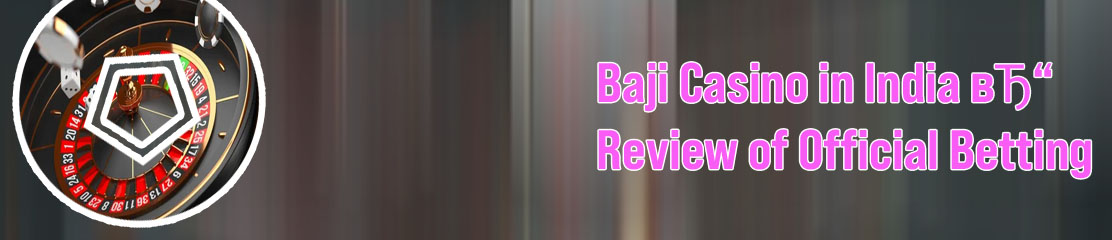 Which baji bet casino game is easiest to w in India