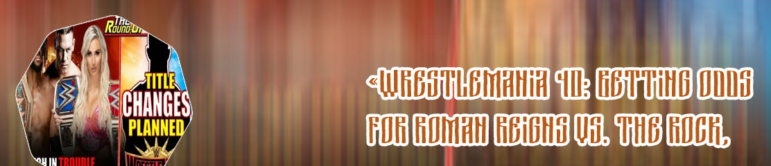 Wrestlemania betting odds
